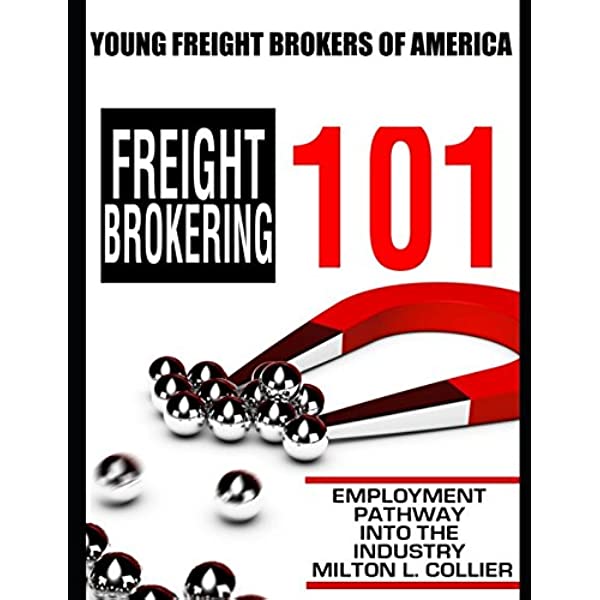 Young Freight Brokers of America: Freight Brokering 101